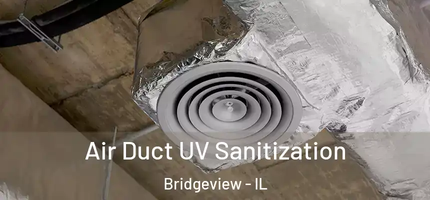 Air Duct UV Sanitization Bridgeview - IL
