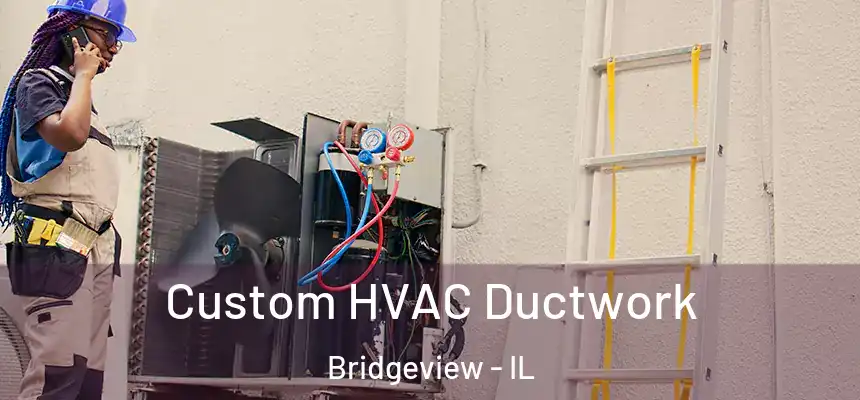  Custom HVAC Ductwork Bridgeview - IL