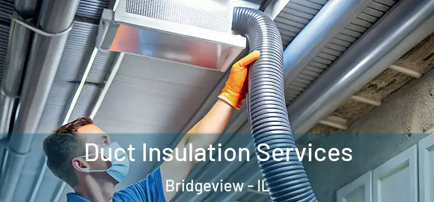 Duct Insulation Services Bridgeview - IL