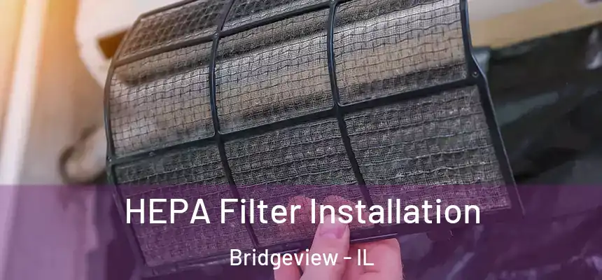 HEPA Filter Installation Bridgeview - IL