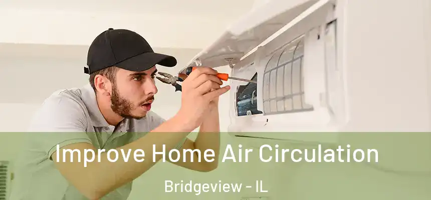 Improve Home Air Circulation Bridgeview - IL