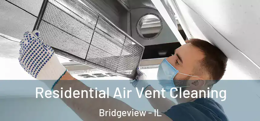  Residential Air Vent Cleaning Bridgeview - IL
