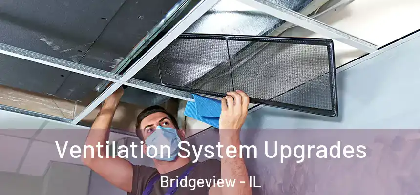 Ventilation System Upgrades Bridgeview - IL